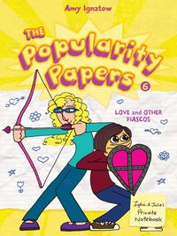 Produktbild: Ignatow, A: Popularity Papers #6: Love and Other Fiascos wit
