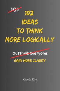 Produktbild: 102 Ideas to Think More Logically