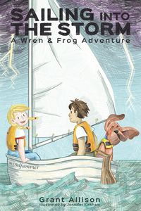 Produktbild: Sailing into the Storm (The Adventures of Wren & Frog, #0)
