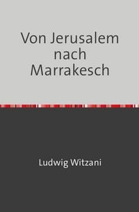 Produktbild: Von Jerusalem nach Marrakesch