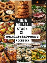 Produktbild: Ninja Double Stack XL Hei&szlig;luftfritteuse Kochbuch[FARBAUSGABE]