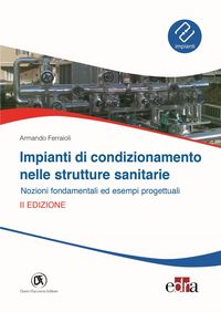 Produktbild: Impianti di condizionamento nelle strutture sanitarie. Nozioni fondamentali ed esempi progettuali