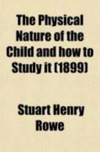 Produktbild: The Physical Nature of the Child and How to Study It