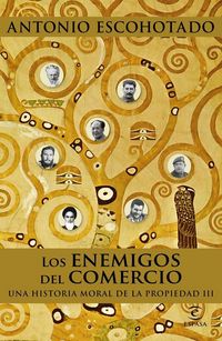Produktbild: Los enemigos del comercio : una historia moral de la propiedad III