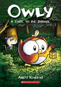 Produktbild: A Time to Be Brave: A Graphic Novel (Owly #4)