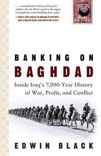 Produktbild: Banking on Baghdad: Inside Iraq's 7,000-Year History of War, Profit, and Conflict