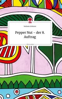 Produktbild: Pepper Nut - der 8. Auftrag. Life is a Story - story.one