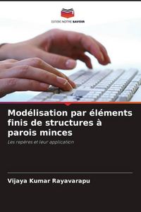 Produktbild: Mod&eacute;lisation par &eacute;l&eacute;ments finis de structures &agrave; parois minces