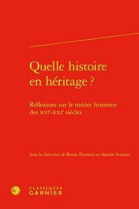Produktbild: Quelle histoire en h&eacute;ritage ? r&eacute;flexions sur le m&eacute;tier historien des