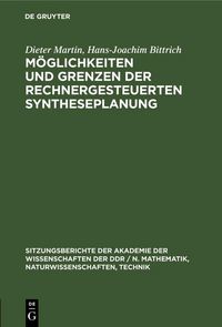 Produktbild: M&ouml;glichkeiten und Grenzen der rechnergesteuerten Syntheseplanung