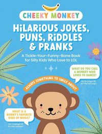 Produktbild: Cheeky Monkey - Hilarious Jokes, Puns, Riddles & Pranks