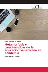 Produktbild: Metamorfosis y caracter&iacute;sticas de la educaci&oacute;n venezolana en pandemia