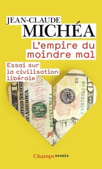 Produktbild: L'empire du moindre mal : essai sur la civilisation lib&eacute;rale