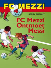 Produktbild: FC Mezzi 4 - FC Mezzi ontmoet Messi
