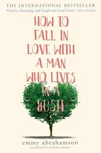 Produktbild: How to Fall in Love with a Man Who Lives in a Bush