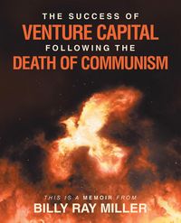 Produktbild: The Success of Venture Capital following the Death of Communism