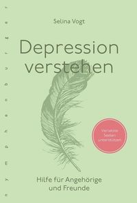 Bild vom Artikel Depression verstehen vom Autor Selina Vogt