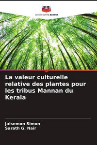 Produktbild: La valeur culturelle relative des plantes pour les tribus Mannan du Kerala
