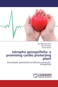 Produktbild: Jatropha gossypiifolia: a promising cardio protecting plant