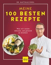 Bild vom Artikel Dr. Riedl: Meine 100 besten Rezepte vom Autor Matthias Riedl