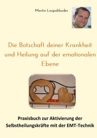 Produktbild: Die Botschaft deiner Krankheit und Heilung auf der emotionalen Ebene