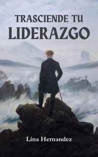 Produktbild: Trasciende tu Liderazgo (Caring for your Future, #1)