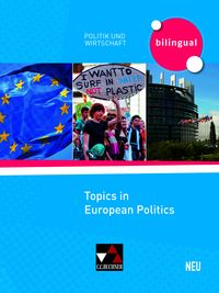 Produktbild: Politik und Wirtschaft &ndash; bilingual / Topics in European Politics - neu