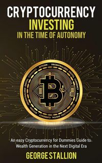 Produktbild: Cryptocurrency Investing in the time of autonomy