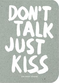 Produktbild: Don&rsquo;t Talk Just Kiss