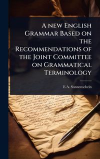 Produktbild: A new English Grammar Based on the Recommendations of the Joint Committee on Grammatical Terminology