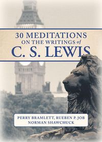 Produktbild: 30 Meditations on the Writings of C.S. Lewis