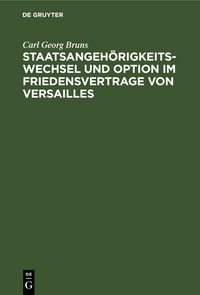 Produktbild: Staatsangeh&ouml;rigkeitswechsel und Option im Friedensvertrage von Versailles