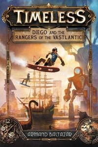 Produktbild: Timeless: Diego and the Rangers of the Vastlantic