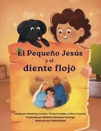 Produktbild: El Peque&ntilde;o Jes&uacute;s y el diente flojo (Little Jesus and the Wiggly Tooth)