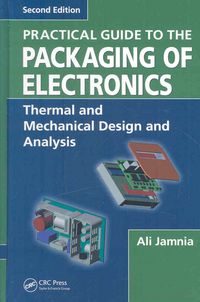 Produktbild: Practical Guide to the Packaging of Electronics: Thermal and Mechanical Design and Analysis