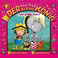 Produktbild: 04: Der kleine K&ouml;nig auf gro&szlig;er Fahrt