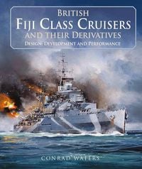 Produktbild: British Fiji Class Cruisers and their Derivatives