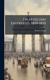 Produktbild: Erlebtes und Erstrebtes. 1809-1859
