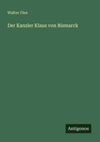 Produktbild: Der Kanzler Klaus von Bismarck