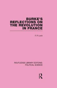 Produktbild: Burke's Reflections on the Revolution in France (Routledge Library Editions: Political Science Volume 28)