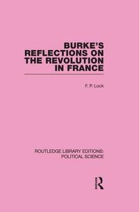 Produktbild: Burke's Reflections on the Revolution in France (Routledge Library Editions: Political Science Volume 28)