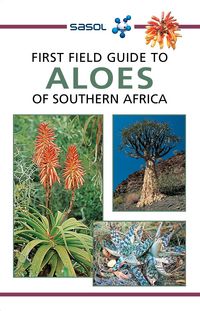 Produktbild: Sasol First Field Guide to Aloes of Southern Africa