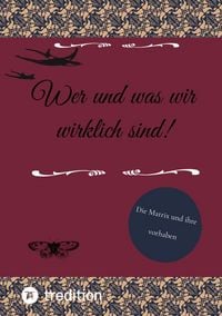 Produktbild: Wer und was wir wirklich sind!
