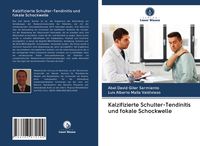 Produktbild: Kalzifizierte Schulter-Tendinitis und fokale Schockwelle