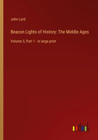 Produktbild: Beacon Lights of History: The Middle Ages
