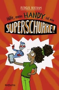 Produktbild: Hilfe, mein Handy ist ein Superschurke!