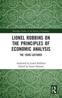 Produktbild: Lionel Robbins on the Principles of Economic Analysis