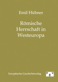 Produktbild: R&ouml;mische Herrschaft in Westeuropa