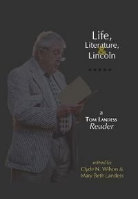 Produktbild: Life, Literature, and Lincoln: A Tom Landess Reader