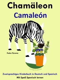 Produktbild: Zweisprachiges Kinderbuch in Deutsch und Spanisch - Cham&auml;leon - Camale&oacute;n (Die Serie zum Spanisch lernen)